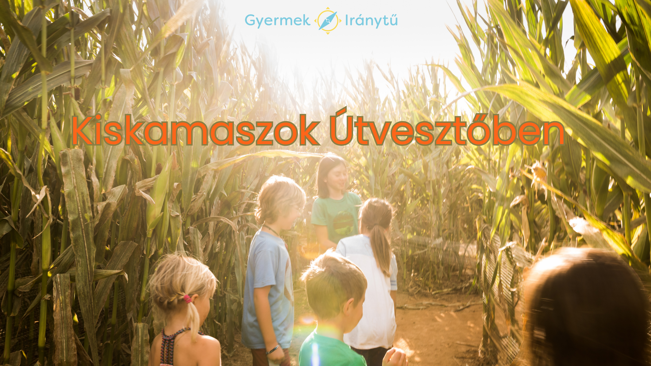 kiskamaszok útvesztőben